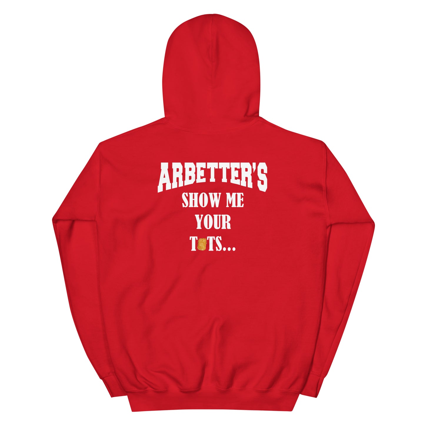 Tots Arbetter's Unisex Hoodie