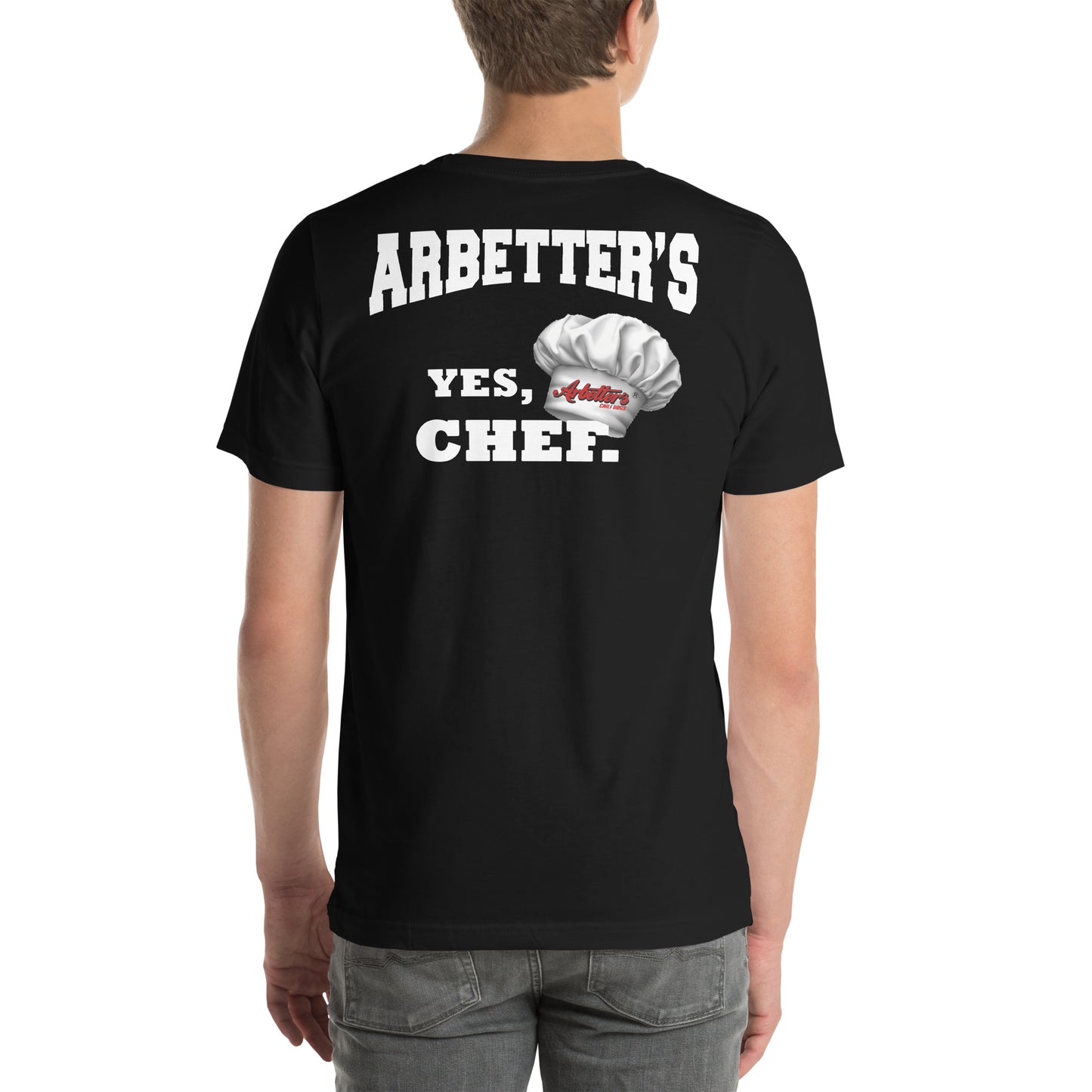 Arbetter's Yes, Chef Unisex T-shirt