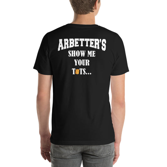Tots Arbetter's Unisex t-shirt