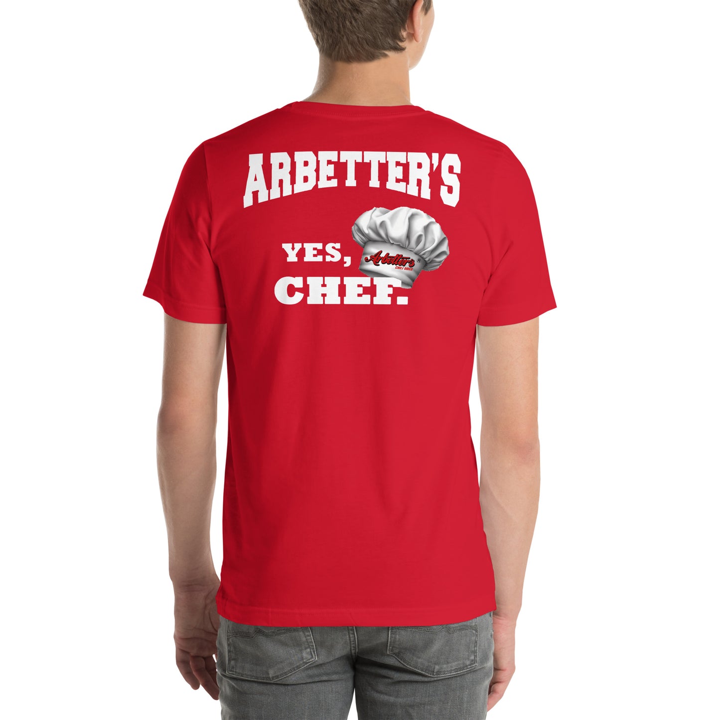 Arbetter's Yes, Chef Unisex T-shirt