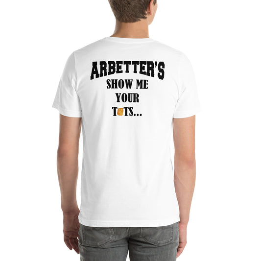Tots Arbetter's Unisex t-shirt